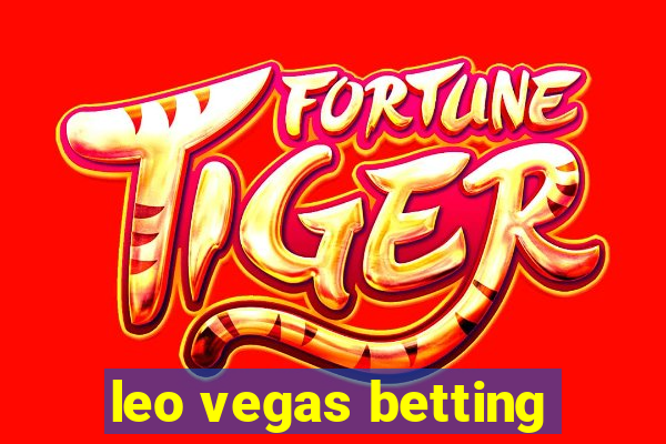 leo vegas betting