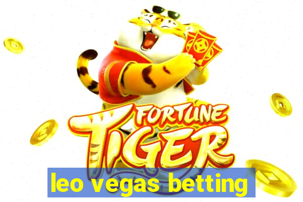 leo vegas betting