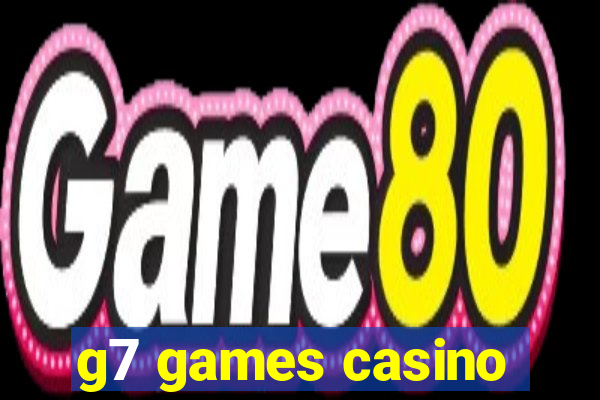 g7 games casino