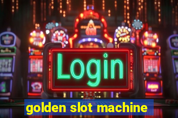 golden slot machine