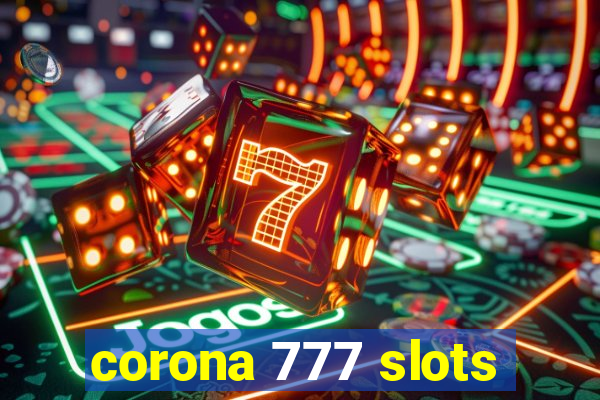 corona 777 slots