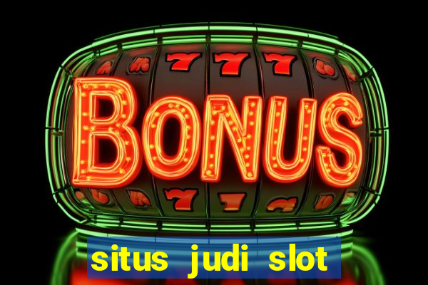 situs judi slot online terpercaya 2023