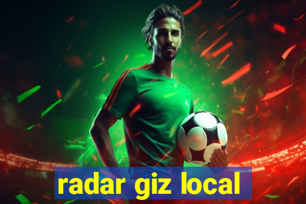 radar giz local