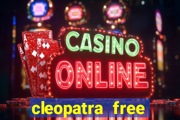 cleopatra free online slot games