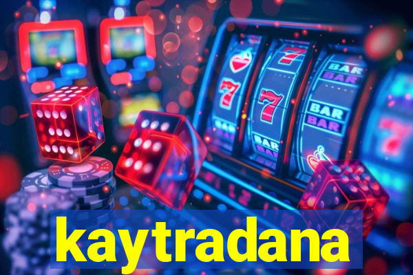 kaytradana