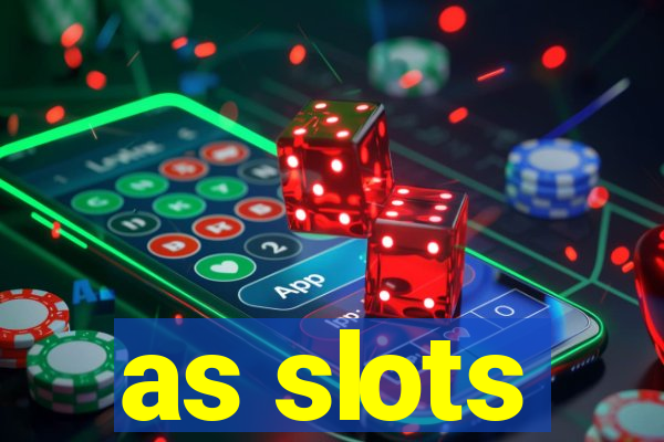 as slots