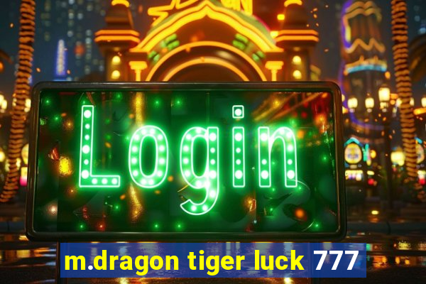 m.dragon tiger luck 777