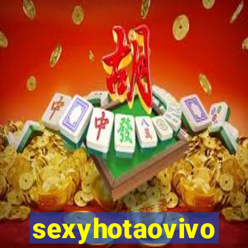 sexyhotaovivo