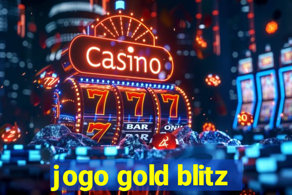 jogo gold blitz