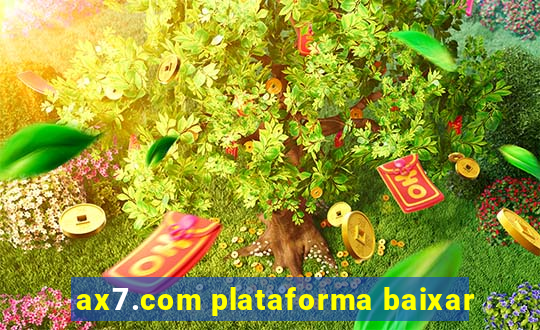 ax7.com plataforma baixar