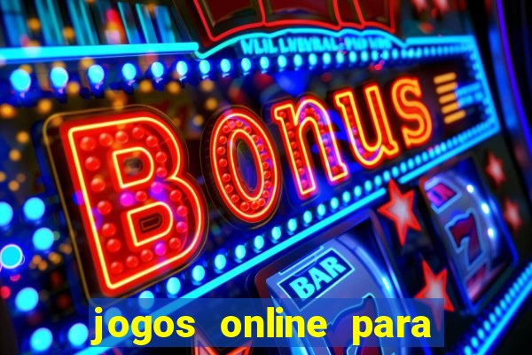 jogos online para ganhar dinheiro de verdade 2022