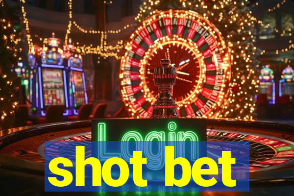 shot bet