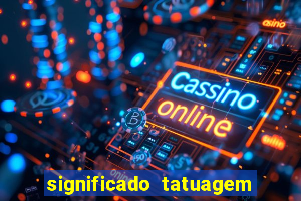 significado tatuagem de dado