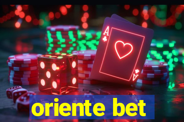 oriente bet