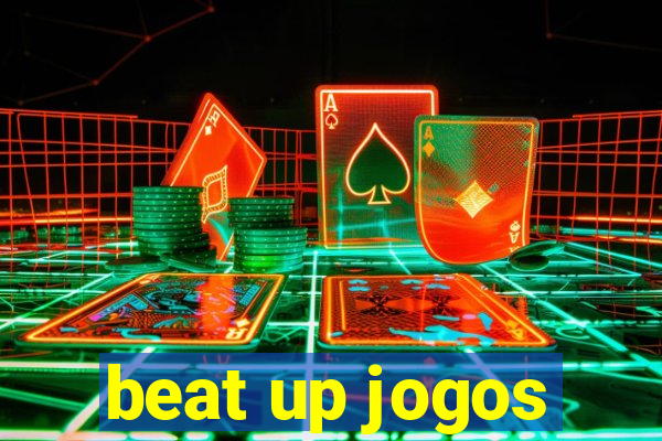 beat up jogos