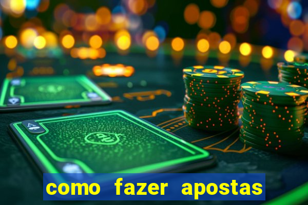 como fazer apostas no bet365