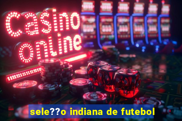 sele??o indiana de futebol