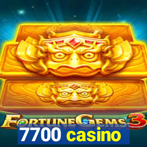 7700 casino