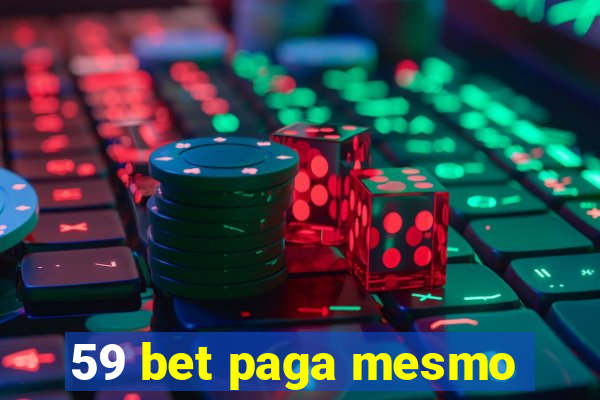 59 bet paga mesmo