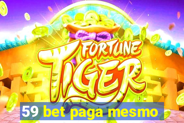 59 bet paga mesmo