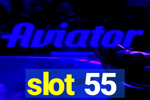 slot 55