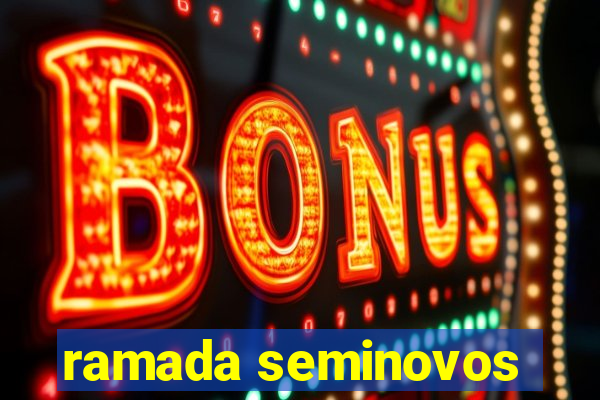 ramada seminovos