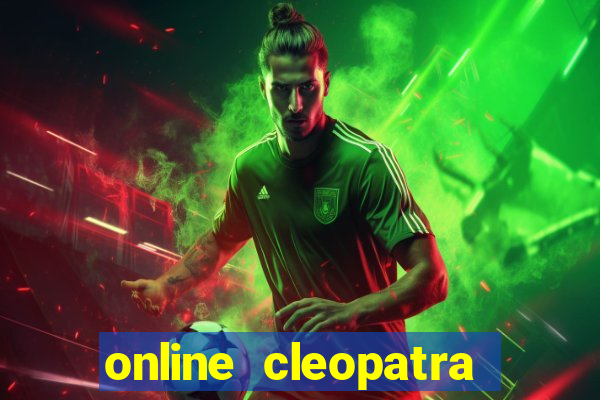 online cleopatra slots free