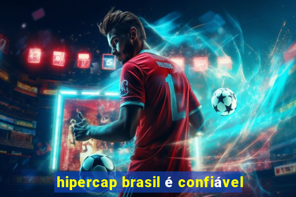 hipercap brasil é confiável