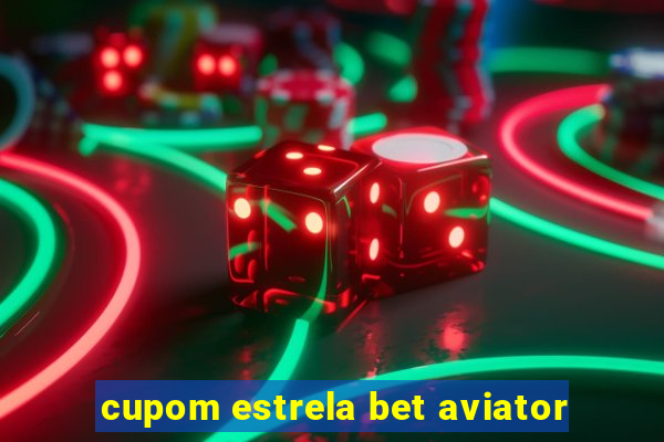 cupom estrela bet aviator