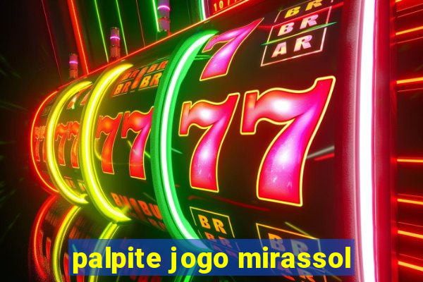 palpite jogo mirassol