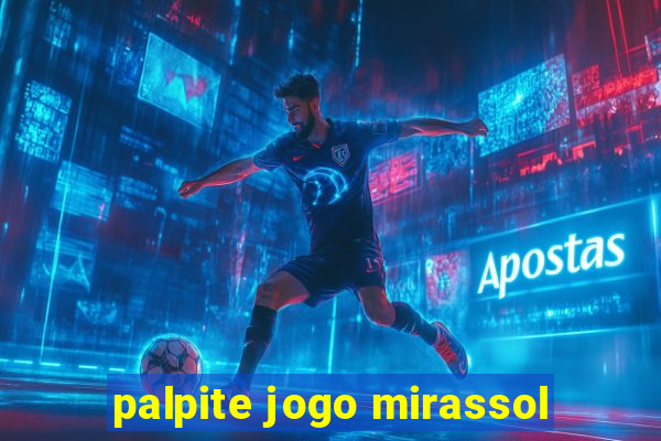 palpite jogo mirassol