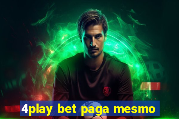 4play bet paga mesmo