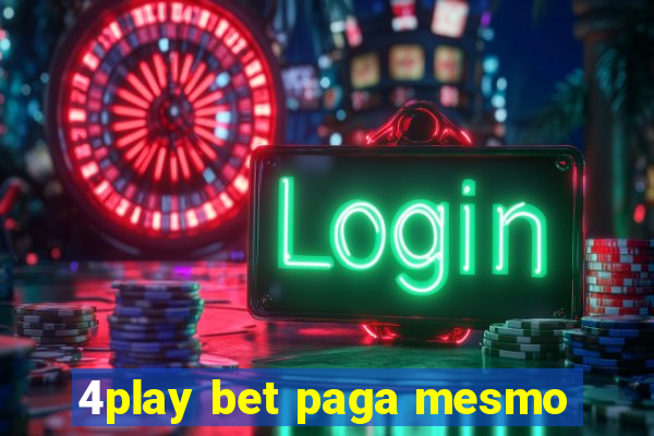 4play bet paga mesmo