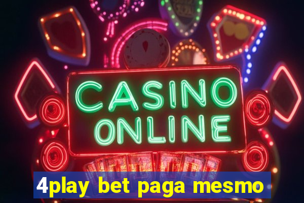 4play bet paga mesmo