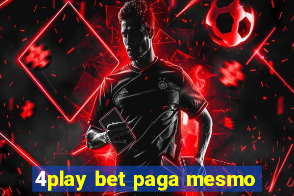 4play bet paga mesmo