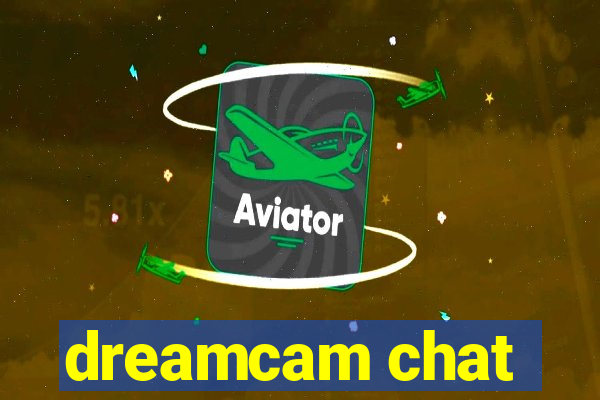 dreamcam chat