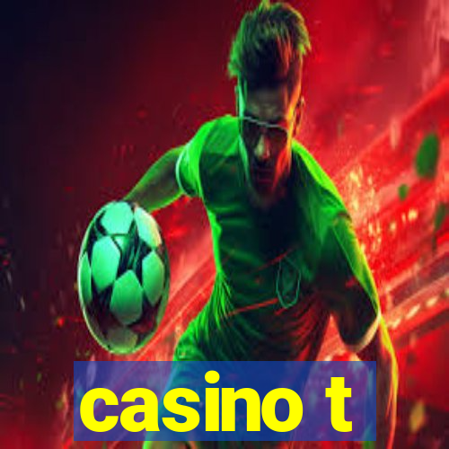 casino t