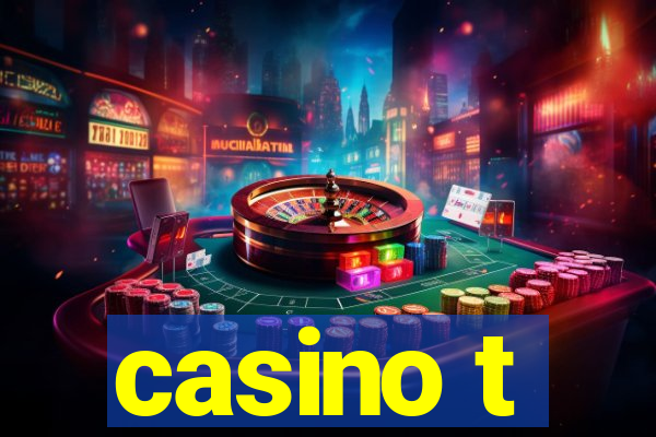 casino t