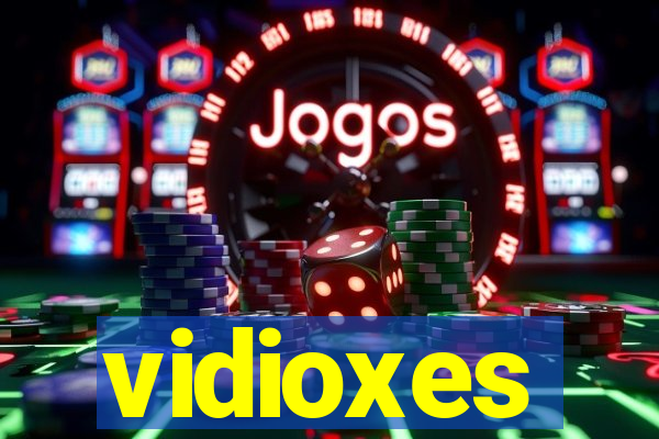 vidioxes