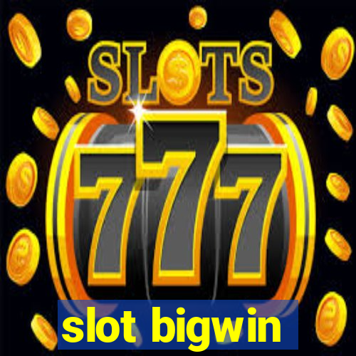 slot bigwin