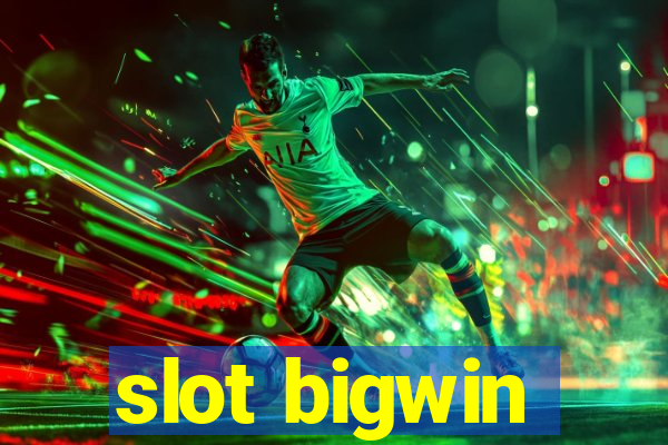 slot bigwin