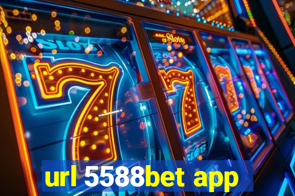 url 5588bet app