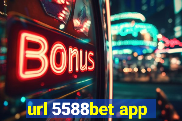 url 5588bet app