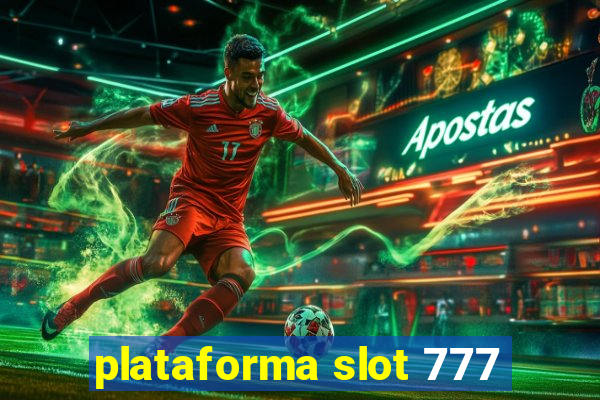 plataforma slot 777