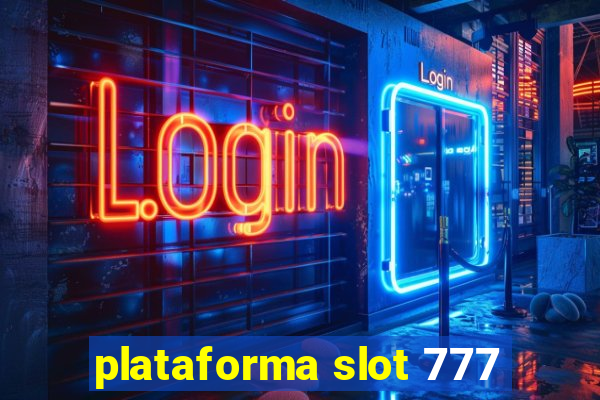 plataforma slot 777