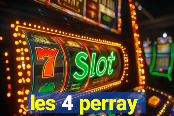 les 4 perray