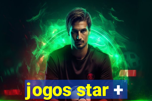 jogos star +