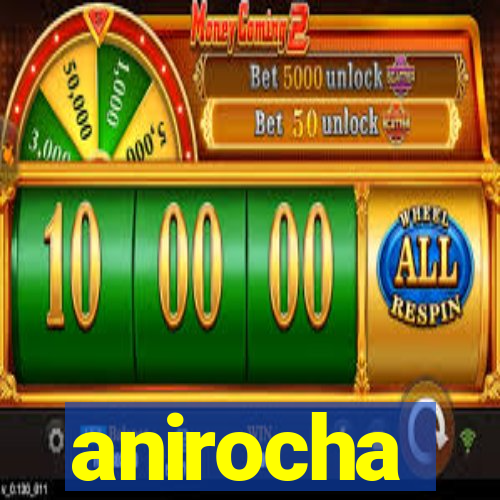 anirocha