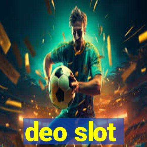 deo slot