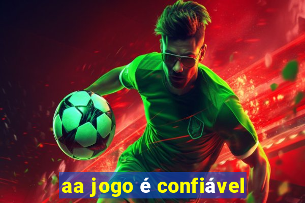 aa jogo é confiável